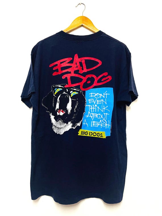 Vintage 90s Bad Dog by Big Dogs 1993 T-shirt / Streetwear / Skate