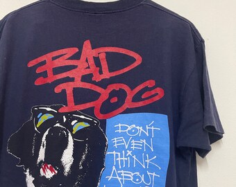 Vintage 90s Bad Dog by Big Dogs 1993 T-shirt / Streetwear / Skate 