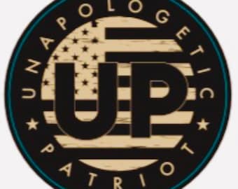 UP - Unapologetic Patriot - 4" Quality Bumper Sticker - USA Freedom Liberty NRA Conservative Patriot Party 2nd Amendment 2A