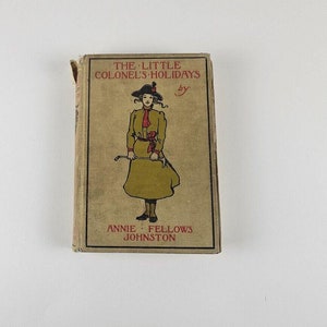 The Little Colonels Holidays Annie Fellows Johnston Hardcover Vintage Book 1908