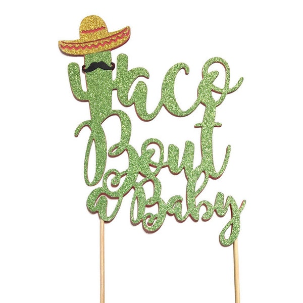 1 pc taco bout a baby mustache sombrero cactus cacti cake topper DOUBLE SIDED green glitter fiesta festive party theme baby shower