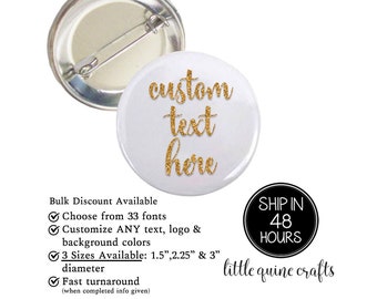 Custom text name Personalize birthday baby shower bachelorette party Future Mrs pin back badge company logo school outing sorority senior