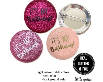 1 Piece it's MY birthday girl Real fine Sparkly Glitter badge pin pinback button 16 18 21 30 40 50 60 70 80 90 birthday party favors gift