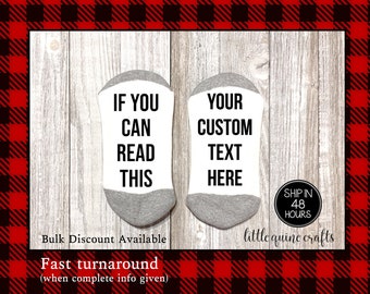 1 pair of Unisex Crew Socks If You Can Read This Sock Your custom Personalize text Phrase here Birthday Christmas Holiday Girlfriend Gift