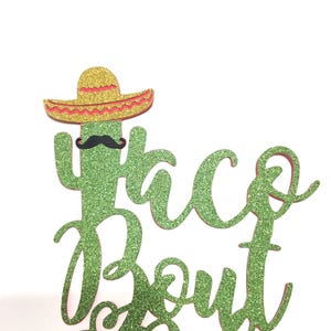 1 pc taco bout a baby mustache sombrero cactus cacti cake topper DOUBLE SIDED green glitter fiesta festive party theme baby shower image 3