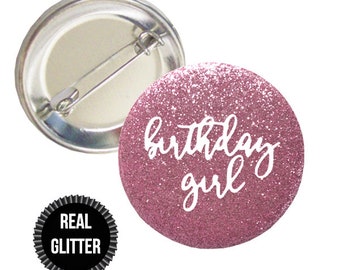 1 Piece birthday girl Real fine Sparkly Glitter badge pin pinback button sweet 16 18 21 30 40 50 60 70 80 90 birthday party favors gift