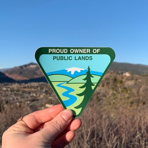 Proud Owner of Public Lands Sticker, BLM (Bureau of Land Management), nature, outdoor - waterproof, sun proof, scratch proof and durable!