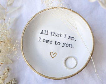 mother of the bride gift, mother gift from daughter, mothers day personalised ring dish, wedding gift, all that I am I owe to you,