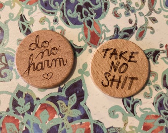 Do No Harm, Take No Shit: Laser Engraved Tokens for DnD or Other TTRPG Games or Honestly Just for Life in General