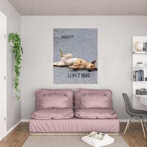 Funny Dog Meme Printable Wall Art – &quot;What??? I Can’t More&quot; | Cute Tired Dog Poster | Digital Download | Pet Humor  | Animal Meme Print