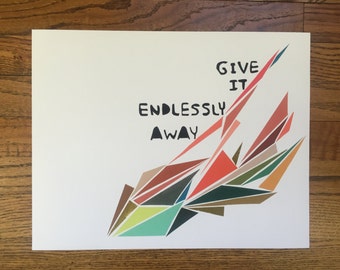 give it endlessly away
