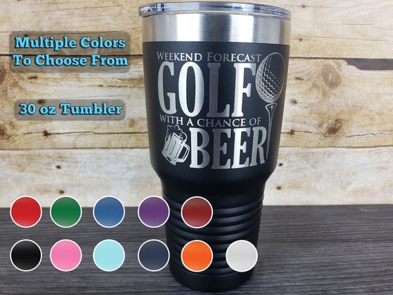 Weekend Forecast Golf With a Chance of Beer Laser Engraved YETI Rambler  Tumbler Engraved Travel Mug Funny Golfer Gift for Him or Her 