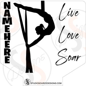 May include: Black and white silhouette of a person performing aerial silks with the text "NAME HERE" on the left and "Live Love Soar" on the right.