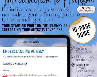What is Autism? Introduction Guide to Autism; Understanding Autism; Explaining Autism; Support my autistic child; Neurodivergent affirming