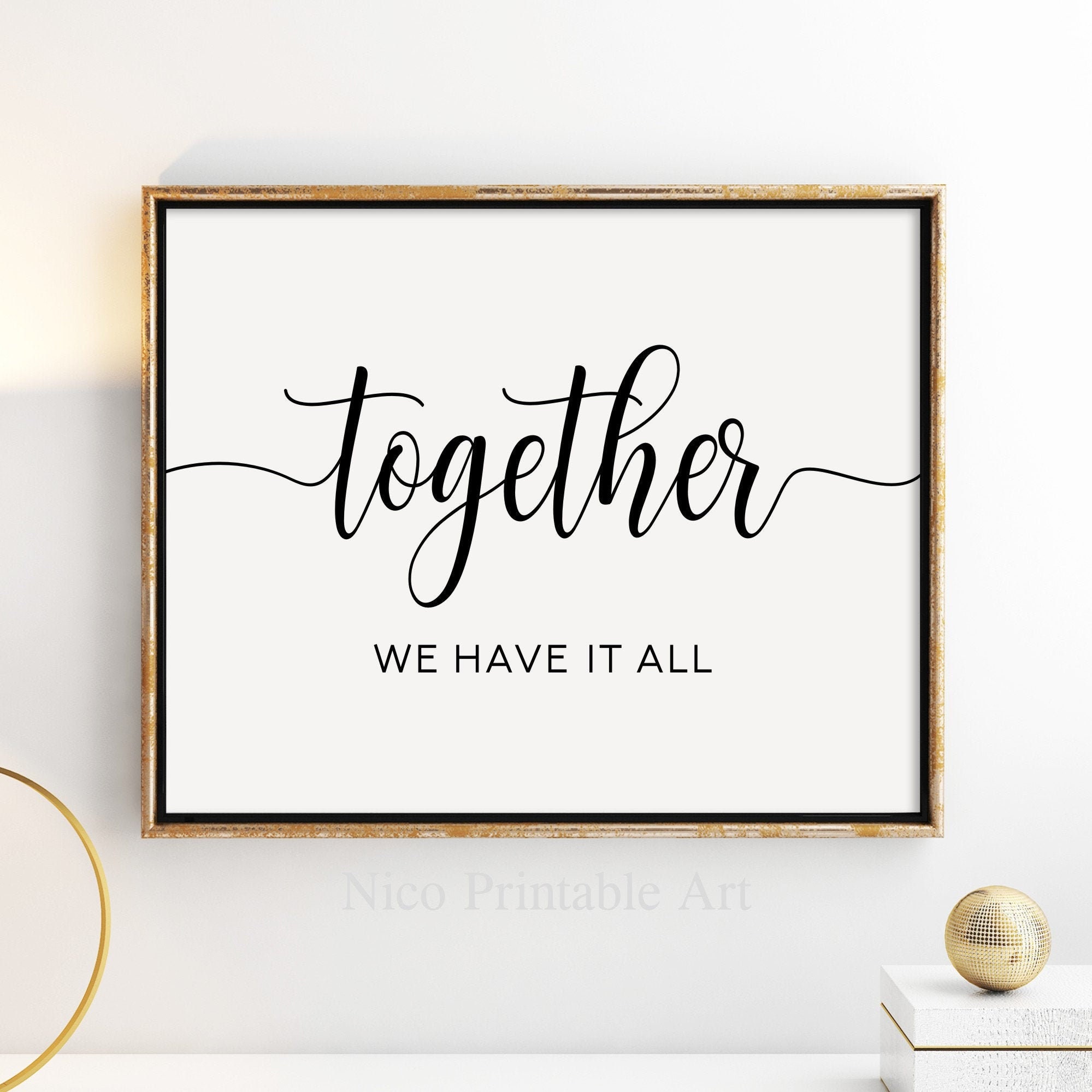 Printable Quote Art Together We Have It All Sign Home Quote | Etsy