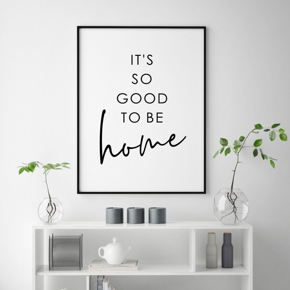 It's So Good to Be Home Printable Home Wall Quote Etsy