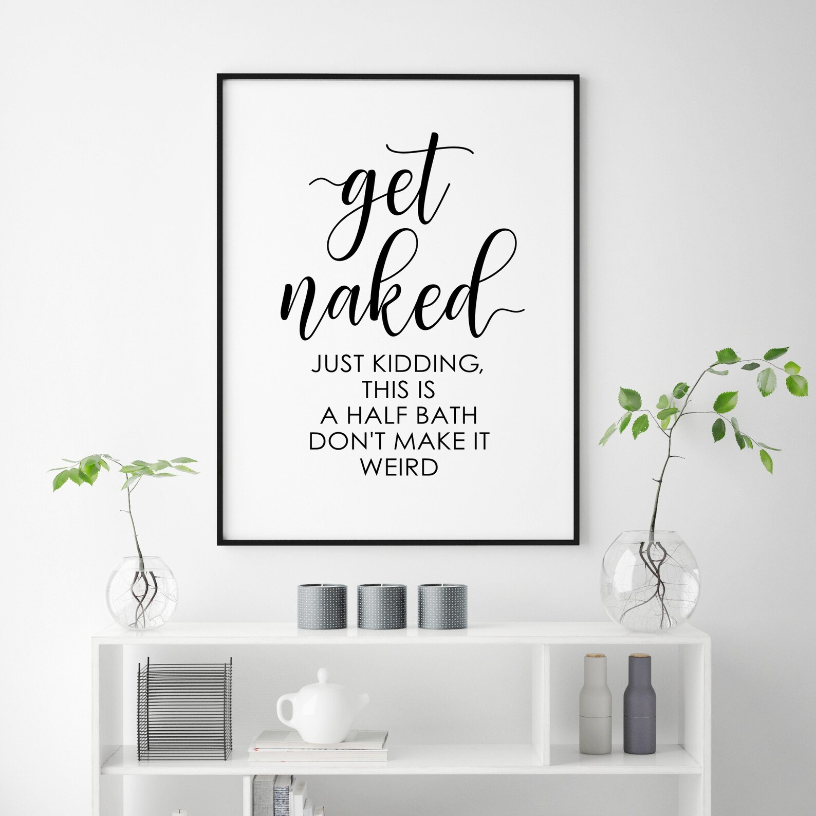 Bad Zitat Print Get Naked Just Kidding Schild Lustiges | Etsy