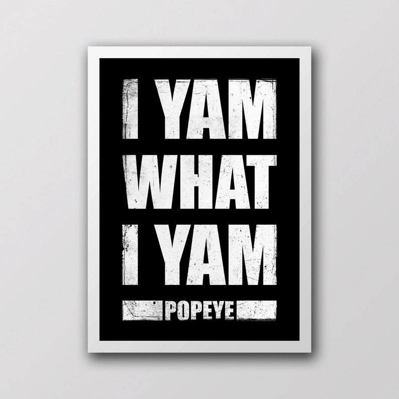 PRINTABLE I Yam What I Yam Typography Art Print Black White Etsy