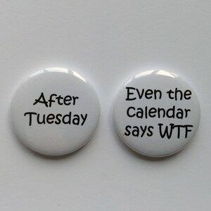 Fun Rude Gift, Card Alternative, After Tuesday Even the Calendar Says WTF. Magnet Gift Set with Gift Tin, Handmade, Keepsake, Momento image 3