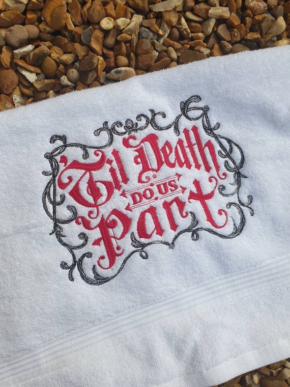 Embroidered towel , Wedding gift , Till Death Do Us Part Towel , gothic decor ,