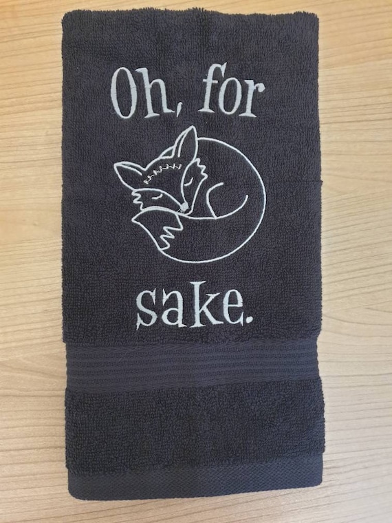 Embroidered novelty towel . Novelty gift . For FOX sake gift . Funny towel . Christmas Gift , Personalized Gift ,