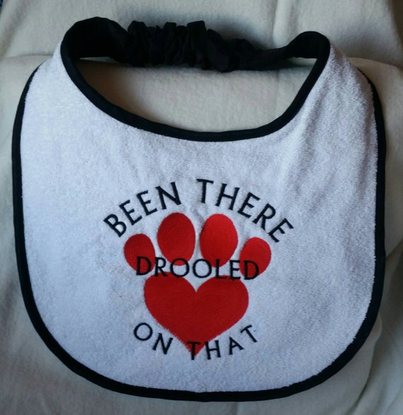 Dog Bib ,Been there drooled on that,  Large drool dog bib, slobber dog bib ,newfoundland ,St Bernard dog bib,