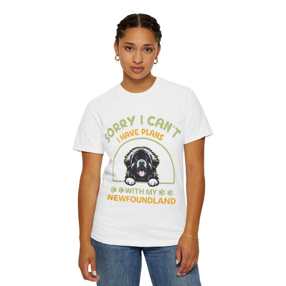 Newfoundland T-shirt - Sorry I Can't With My Newfoundland, Pet Shirt, Dog Parent Gift, Animal Lover Apparel