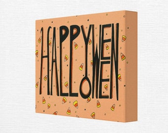 Halloween Canvas Art - Happy Halloween Wall Art - Home Decor - Seasonal Decor - Drawing - Typography Art - Candy Corns