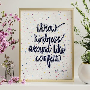 Printable Art Download Inspirational Quote Art Print PDF Instant Download Throw Kindness Around Like Confetti Drawing Calligraphy image 2