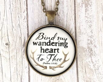 Bind My Wandering Heart To Thee Psalms 119:10 COLOR Come Thou Fount Hymn Necklace Hymn Pendant Bible Verse Christian Jewelry Gift