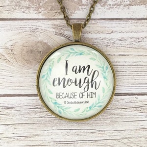 I Am Enough Because Of Him 2 Corinthians 12:9 COLOR Necklace Bible Verse Quote Christians Jewelry Pendant Gift