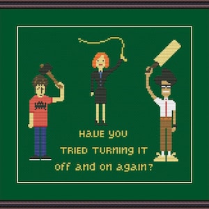 The IT Crowd Funny Cross Stitch PDF Pattern Have You Tried Turning It Off and On Again ?