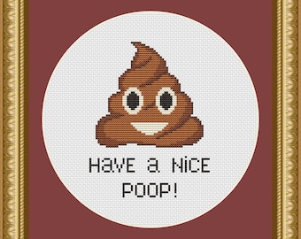 Patrón de punto de cruz de emoji de caca en PDF - Que tengas una buena caca - Patrón de punto de cruz de caca - Meme popular de moda para adultos, sarcástico y sarcástico.