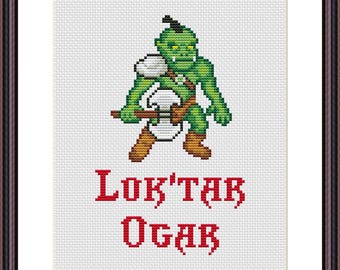 Video Game Funny Cross Stitch Pattern  PDF Lok'Tar Ogar Vicktory or Death