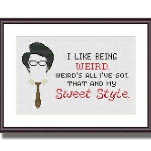 May include: Cross-stitch pattern featuring a cartoon character with the text "I like being weird. Weird's all I've got. That and my Sweet Style."