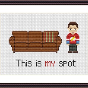 The Big Bang Funny Cross Stitch Pattern  PDF - This is my spot - Funny Popular Meme Adult Sarcastic Snarky Sublimation