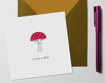 Love you so mush funny mushroom valentines card. Mushroom valentine's day card. Funny mushroom valentines card.