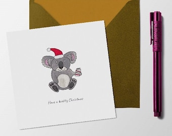 Have a koality Christmas card. Funny koala Christmas card. Koala Christmas card.