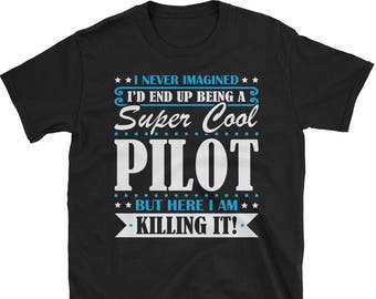 Pilot Shirt, Pilot Gifts, Pilot, Super Cool Pilot, Gifts For Pilot, Pilot Tshirt, Funny Gift For Pilot, Pilot Gift, Pilot To Be Gifts