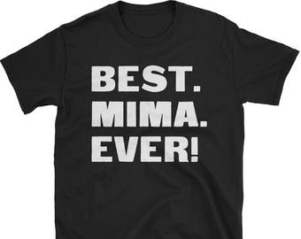 Mima Shirt, Mima Gifts, Mima, Best. Mima. Ever!, Gifts For Mima, Mima Tshirt, Funny Gift For Mima, Mima Gift, Mima To Be Gifts, Mima Present