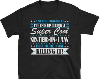 Sister-In-Law Shirt, Sister-In-Law Gifts, Sister-In-Law, Super Cool Sister-In-Law, Gifts For Sister-In-Law, Sister-In-Law Tshirt
