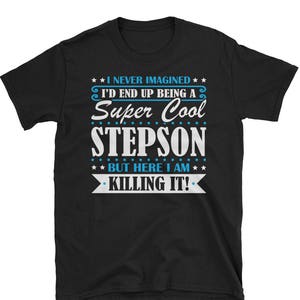 Stepson Shirt, Stepson Gifts, Stepson, Super Cool Stepson, Gifts For Stepson, Stepson Tshirt, Funny Gift For Stepson, Stepson Gift