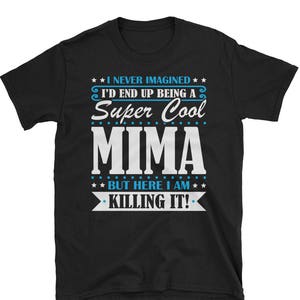 Mima Shirt, Mima Gifts, Mima, Super Cool Mima, Gifts For Mima, Mima Tshirt, Funny Gift For Mima, Mima Gift, Mima To Be Gifts, Mima Present