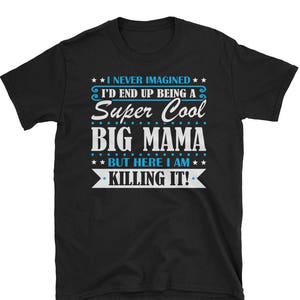 Big Mama Shirt, Big Mama Gifts, Big Mama, Super Cool Big Mama, Gifts For Big Mama, Big Mama Tshirt, Funny Gift For Big Mama, Big Mama Gift