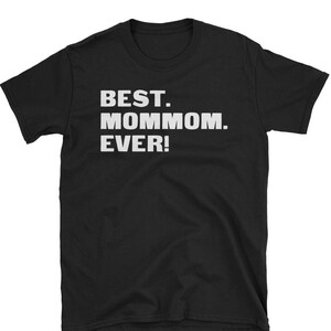 Mommom Shirt, Mommom Gifts, Mommom, Best. Mommom. Ever!, Gifts For Mommom, Mommom Tshirt, Funny Gift For Mommom, Mommom Gift