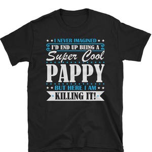 Pappy Shirt, Pappy Gifts, Pappy, Super Cool Pappy, Gifts For Pappy, Pappy Tshirt, Funny Gift For Pappy, Pappy Gift, Pappy To Be Gifts
