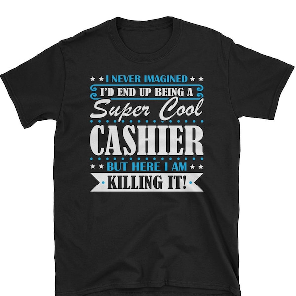 Cashier Shirt, Cashier Gifts, Cashier, Super Cool Cashier, Gifts For Cashier, Cashier Tshirt, Funny Gift For Cashier, Cashier Gift