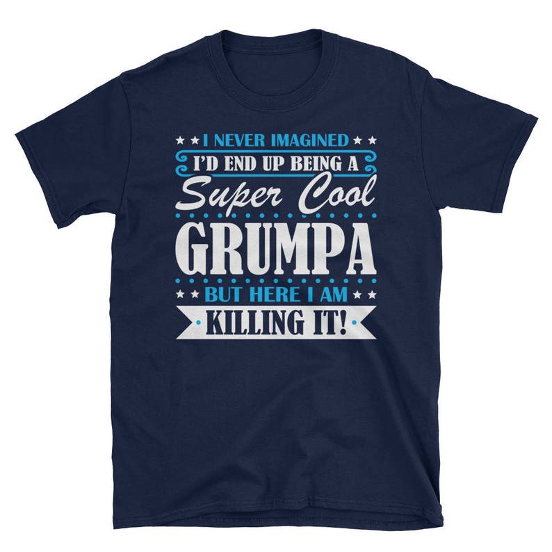 Grumpa Shirt, Grumpa Gifts, Grumpa, Super Cool Grumpa, Gifts For Grumpa, Grumpa Tshirt, Funny Gift For Grumpa, Grumpa Gift image 2