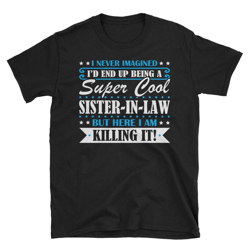 Sisterinlaw Shirt, Sisterinlaw Gifts, Sisterinlaw, Super Cool