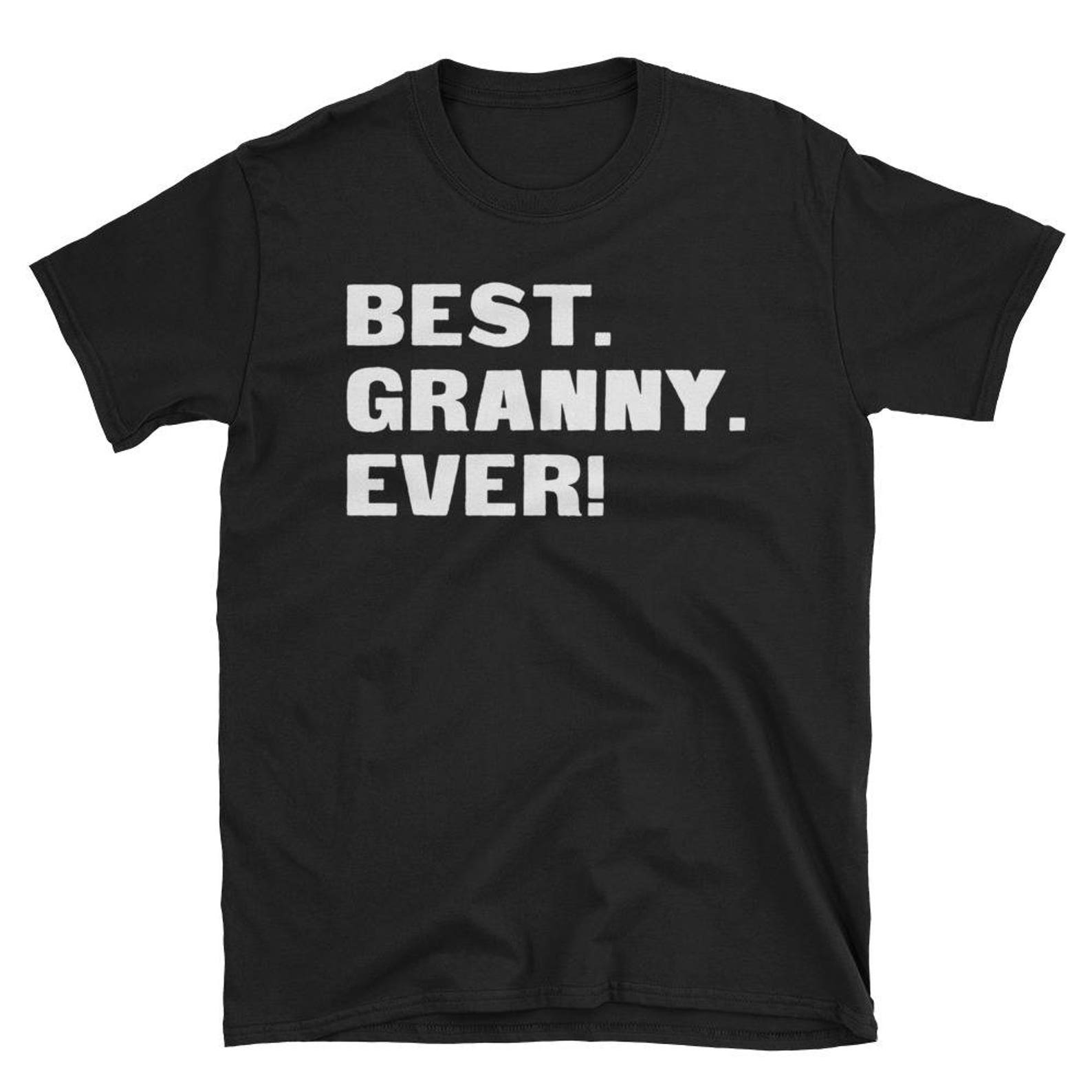 Best Freakin Granny Ever Mother's Day T-Shirt Unisex Gift